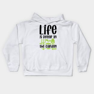 Life Is Better In The Garden Kids Hoodie